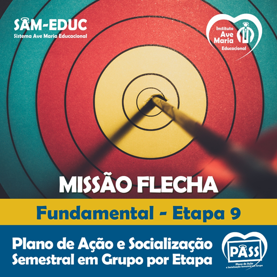 Missão Flecha | Idade 14 anos
